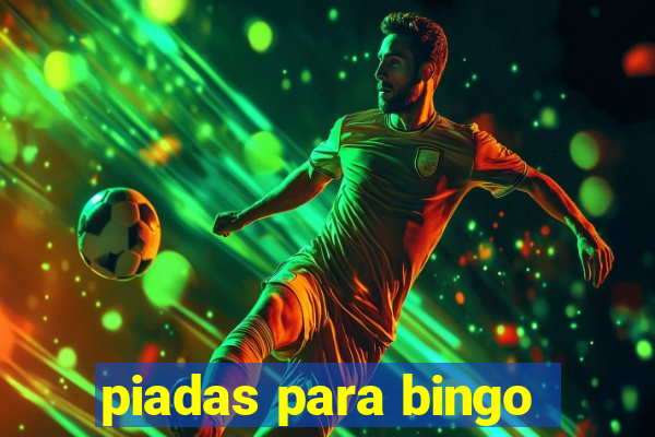 piadas para bingo